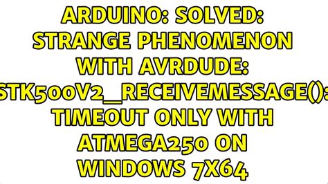 stk500v2_receivemessage() timeout|SOLVED: Strange phenomenon with avrdude: .